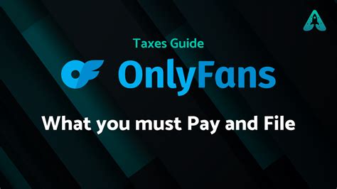 onlyfans and taxes|Your Guide to OnlyFans Taxes: What You Must Pay and File